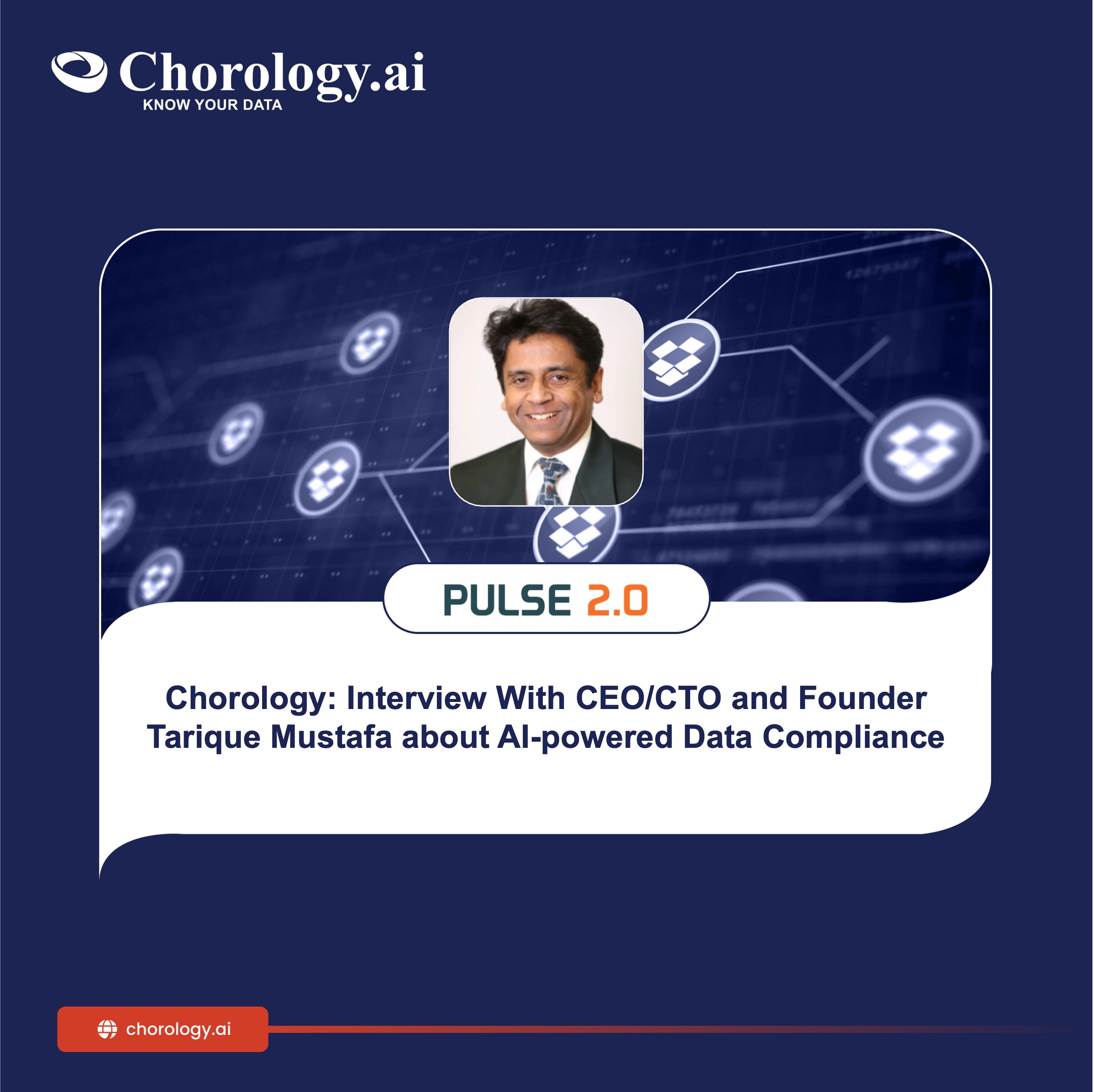 Chorology: Interview With CEO/CTO And Founder Tarique Mustafa About AI-Powered Data Compliance